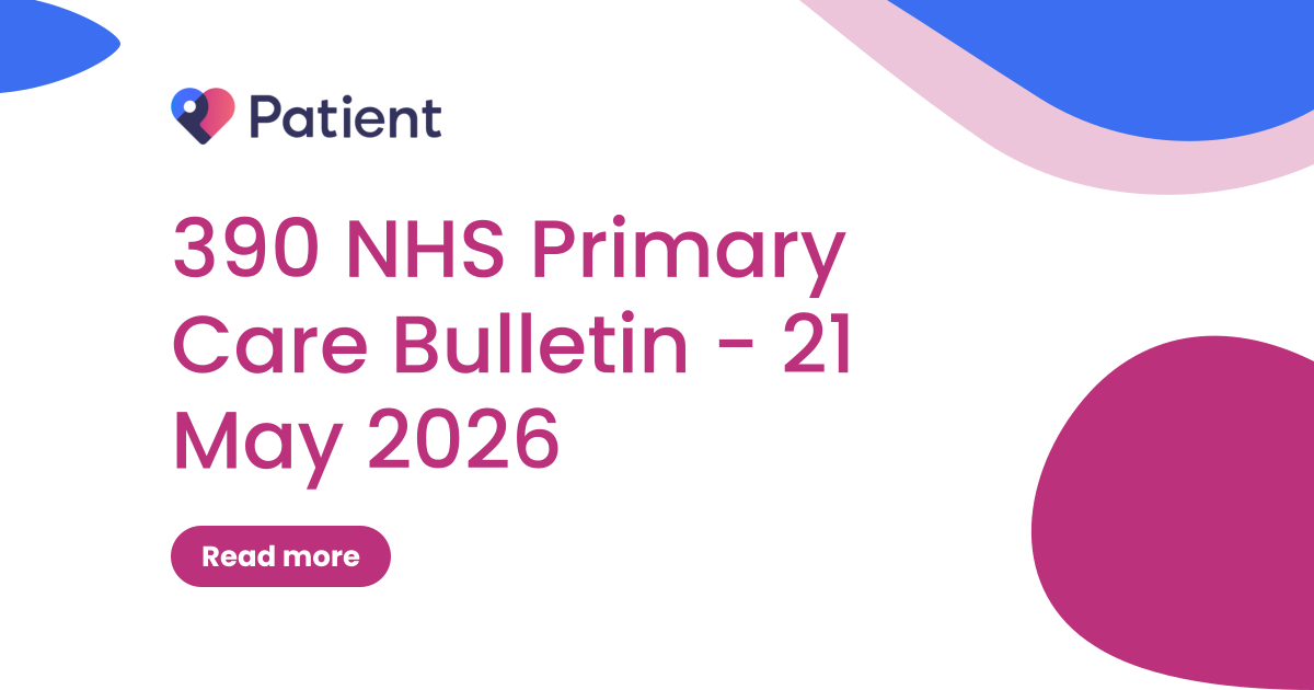 390 NHS Primary Care Bulletin - 21 May 2026