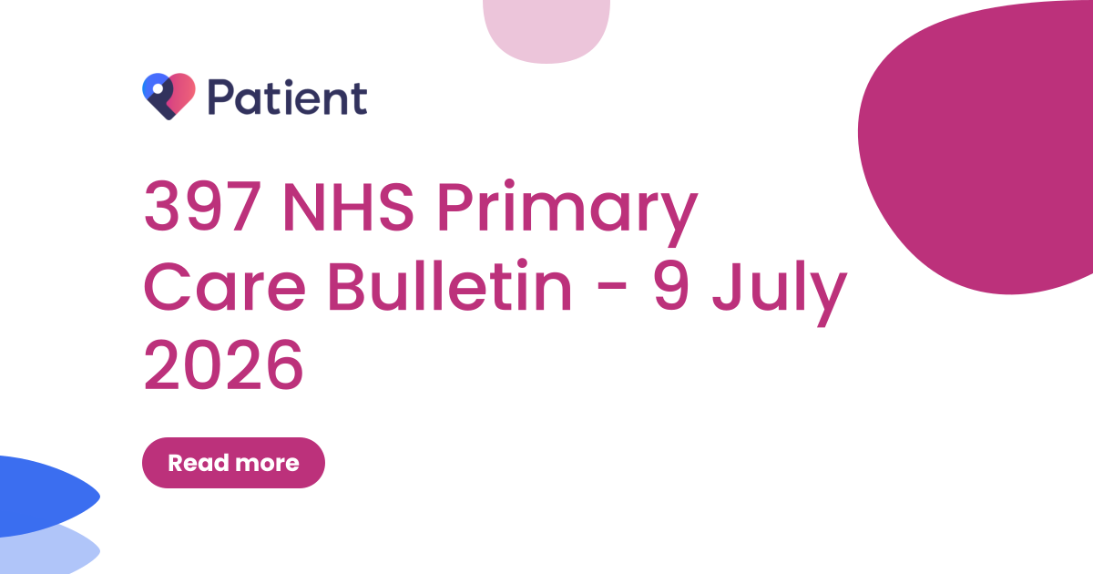 397 NHS Primary Care Bulletin - 9 July 2026