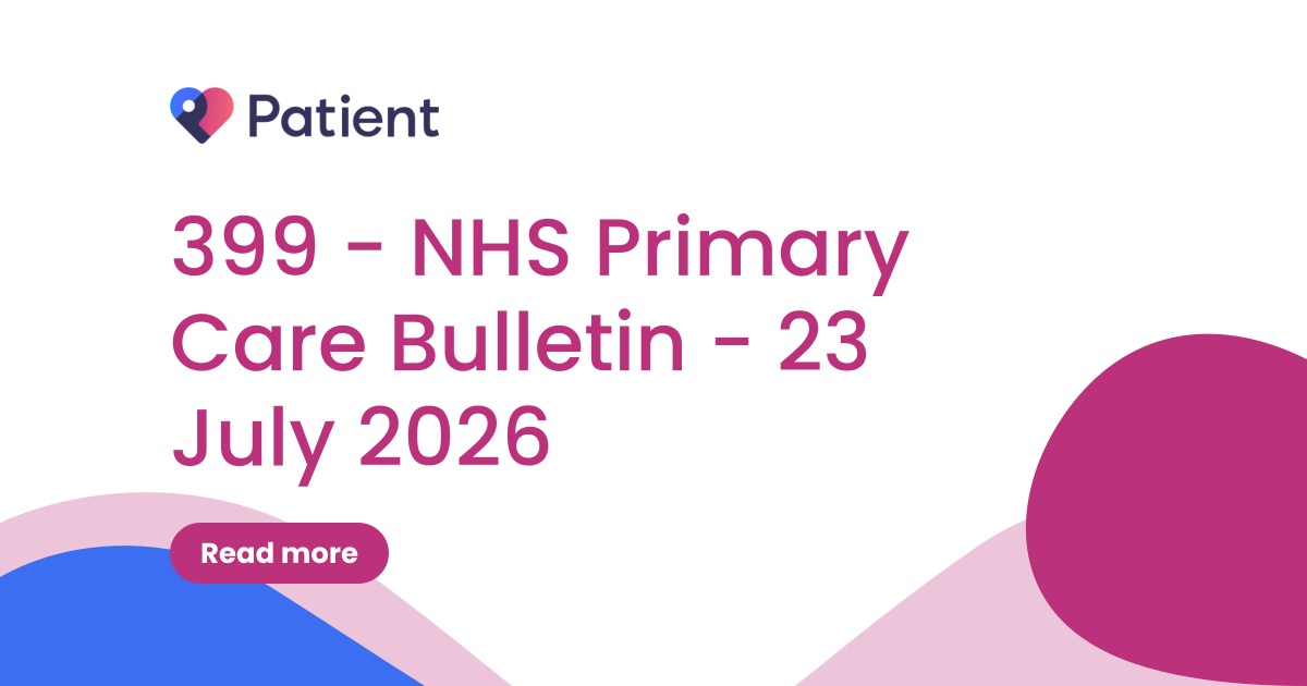 399 - NHS Primary Care Bulletin - 23 July 2026