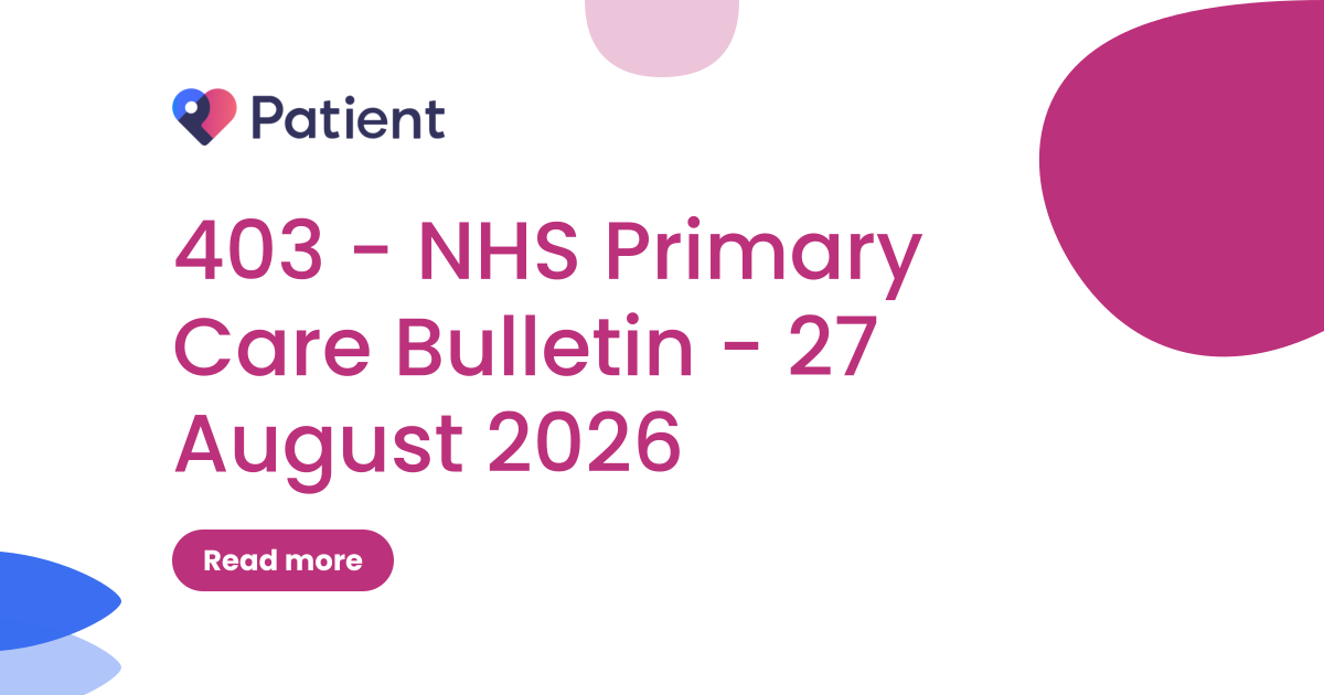 403 - NHS Primary Care Bulletin - 27 August 2026