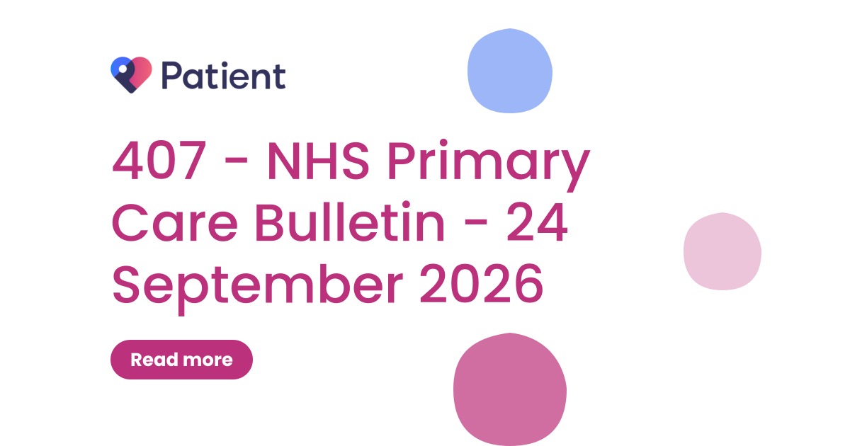 407 - NHS Primary Care Bulletin - 24 September 2026