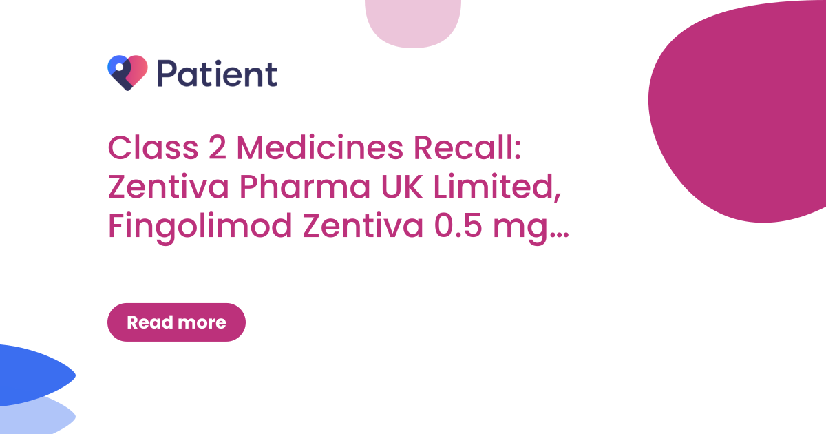 Class 2 Medicines Recall: Zentiva Pharma UK Limited, Fingolimod Zentiva 0.5 mg Capsules, EL(26)A/37