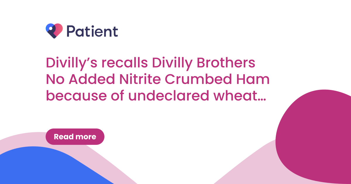 Divilly’s recalls Divilly Brothers No Added Nitrite Crumbed Ham because of undeclared wheat (gluten)