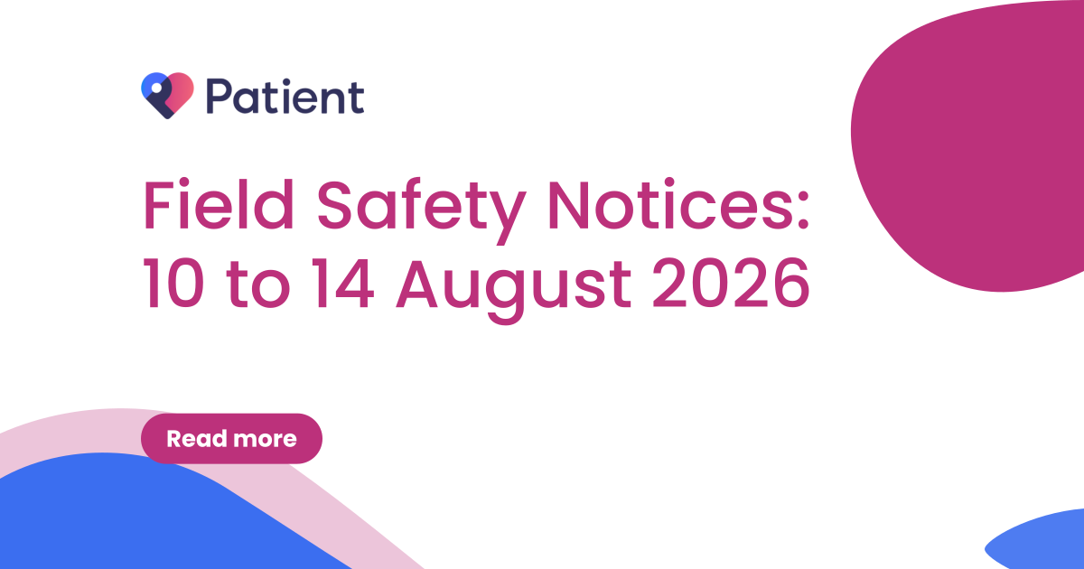 Field Safety Notices: 10 to 14 August 2026