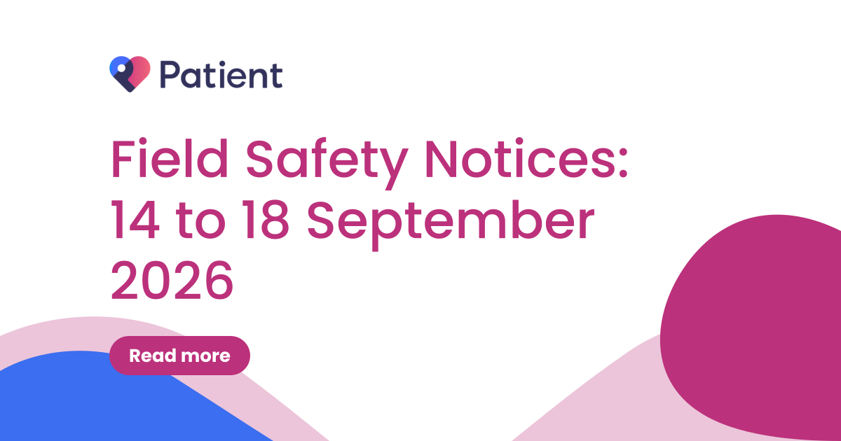 Field Safety Notices: 14 to 18 September 2026