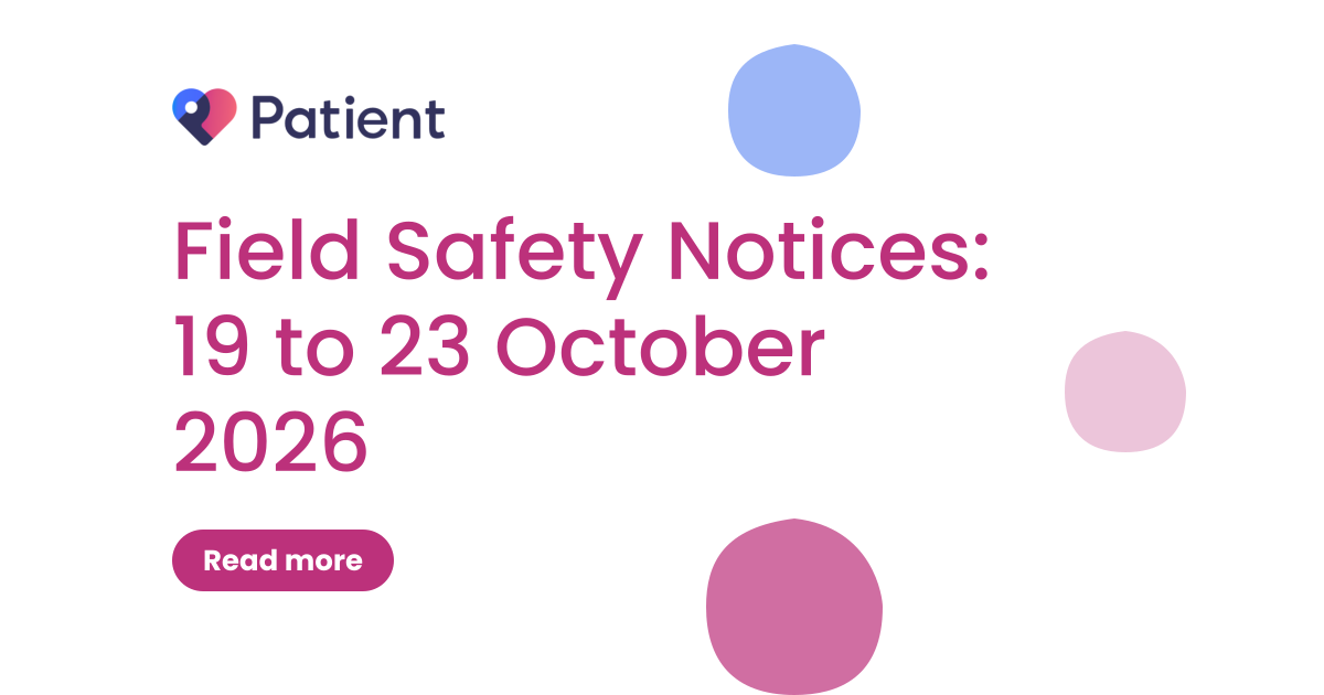 Field Safety Notices: 19 to 23 October 2026