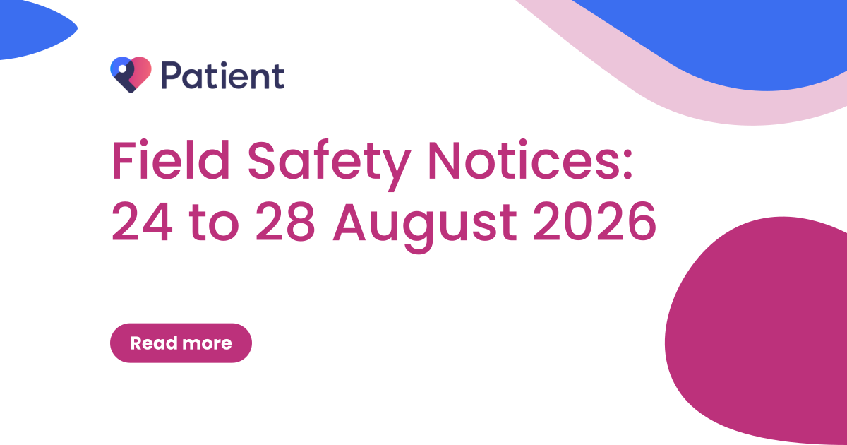 Field Safety Notices: 24 to 28 August 2026