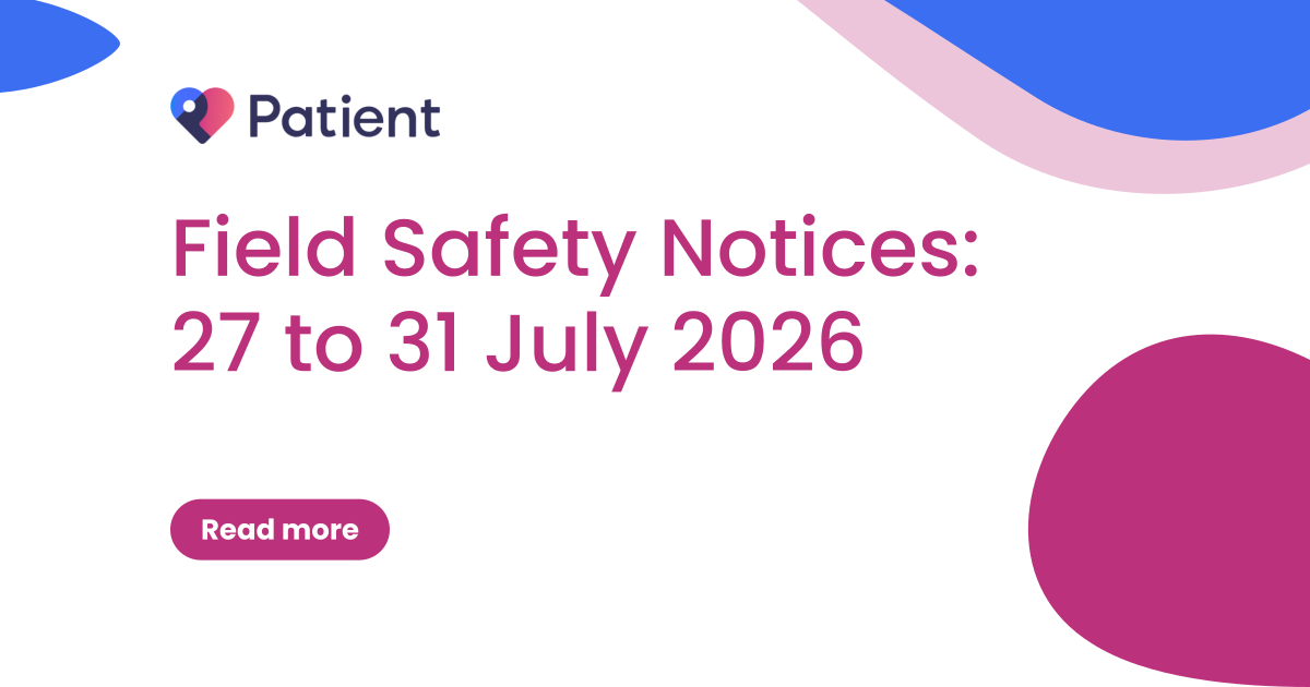 Field Safety Notices: 27 to 31 July 2026