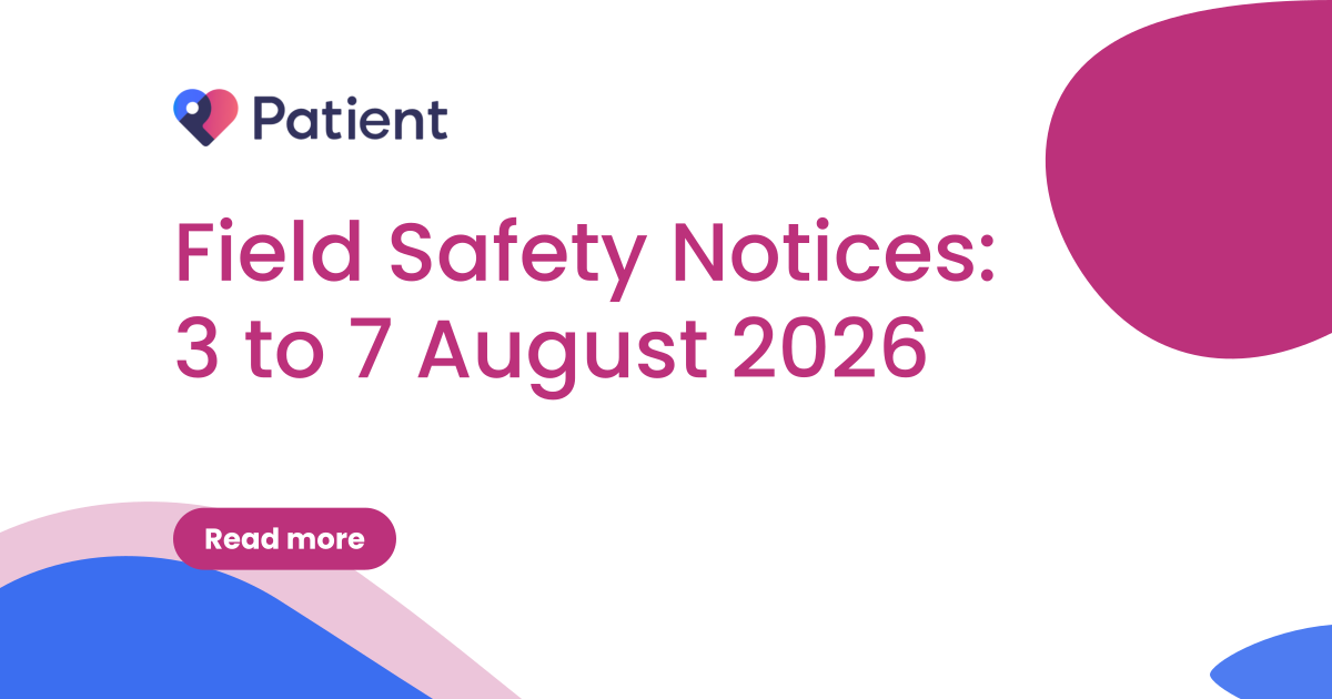 Field Safety Notices: 3 to 7 August 2026