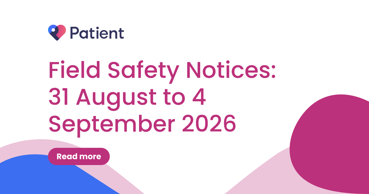 Field Safety Notices: 31 August to 4 September 2026