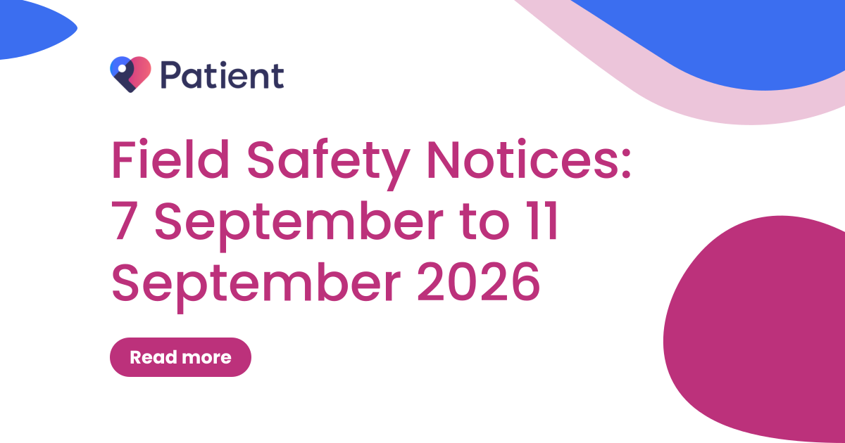 Field Safety Notices: 7 September to 11 September 2026