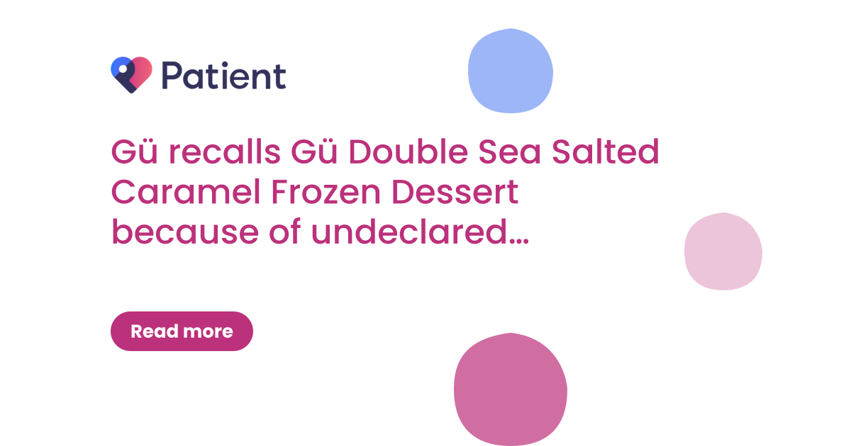 Gü recalls Gü Double Sea Salted Caramel Frozen Dessert because of undeclared hazelnuts (nuts) and soya