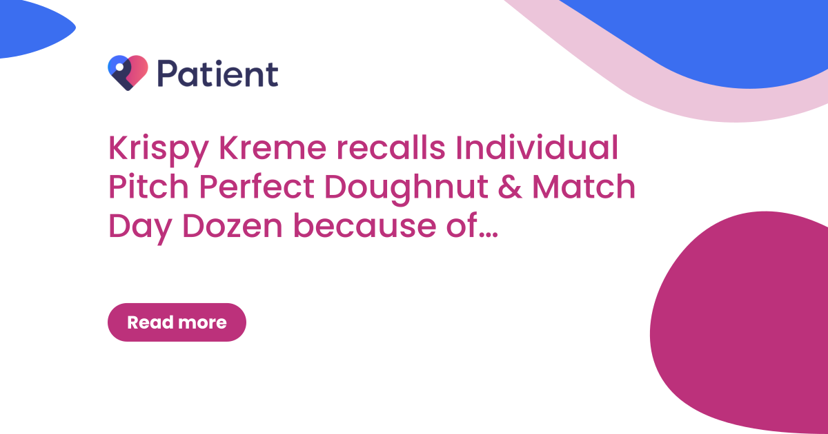 Krispy Kreme recalls Individual Pitch Perfect Doughnut & Match Day Dozen because of undeclared hazelnuts (nuts)