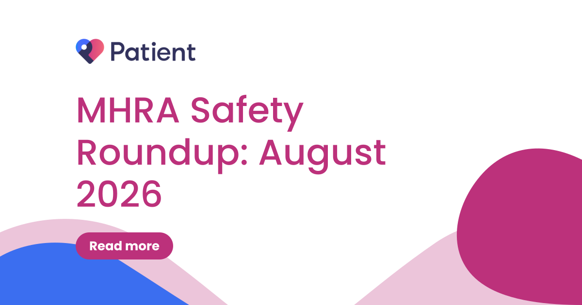 MHRA Safety Roundup: August 2026