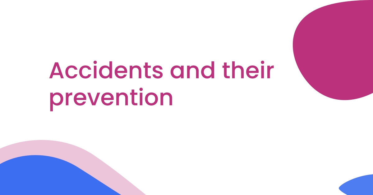 Accidents and their prevention