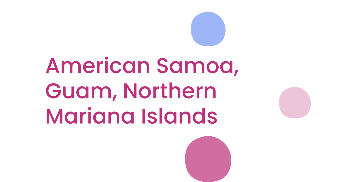 American Samoa, Guam, Northern Mariana Islands