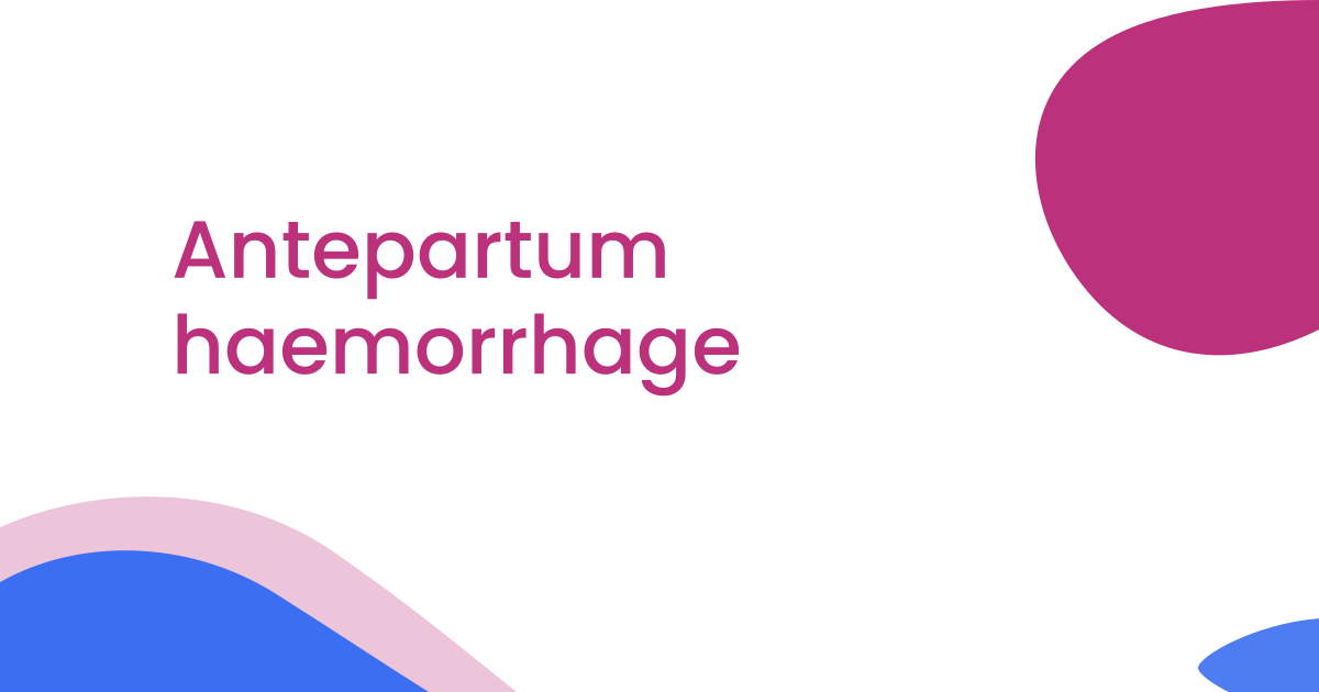 Antepartum haemorrhage
