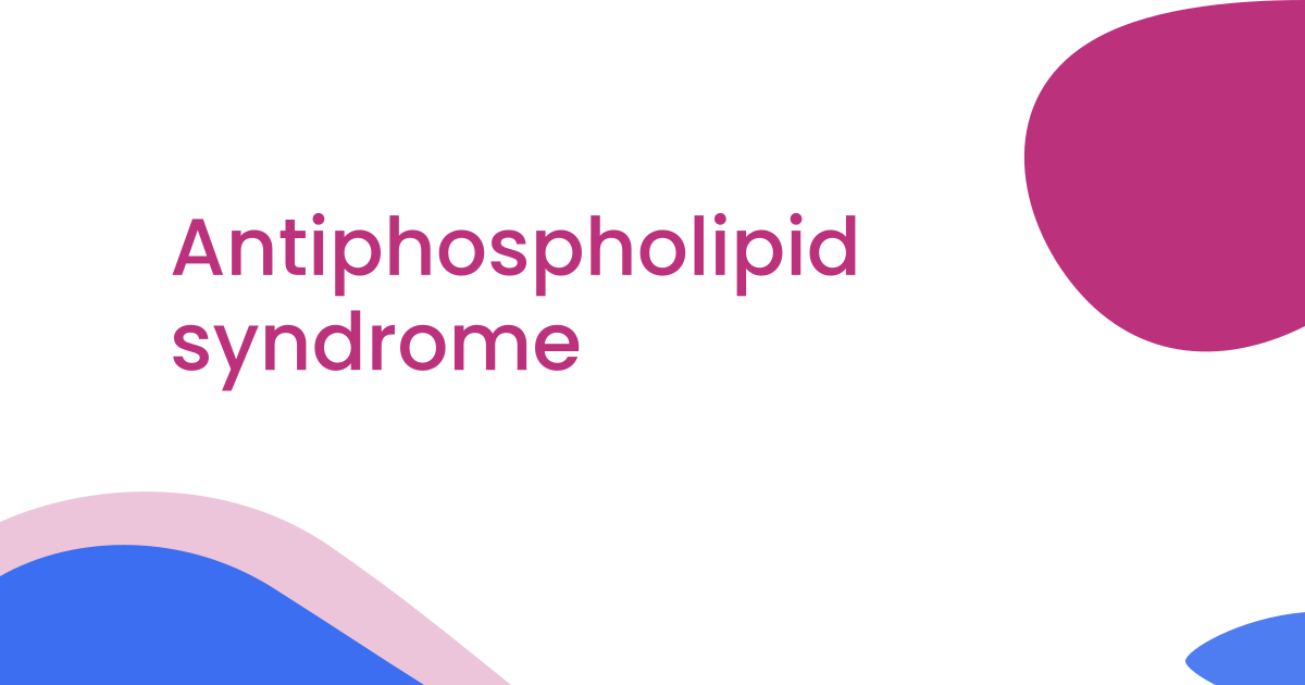 Antiphospholipid syndrome