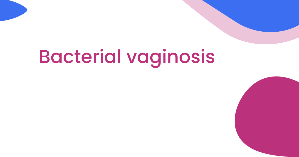 Bacterial vaginosis