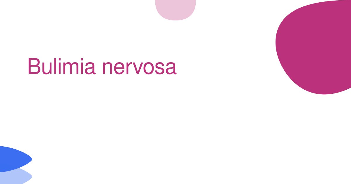 Bulimia nervosa