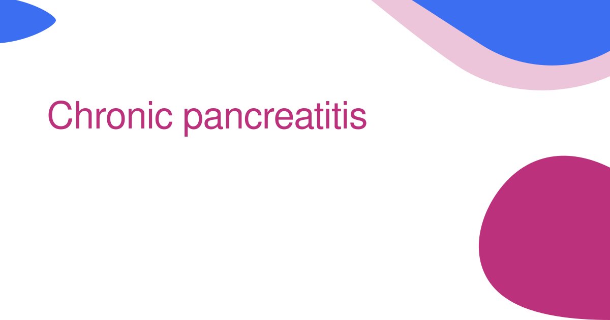 Chronic pancreatitis