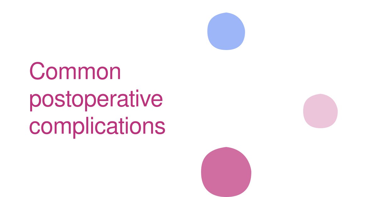Common postoperative complications