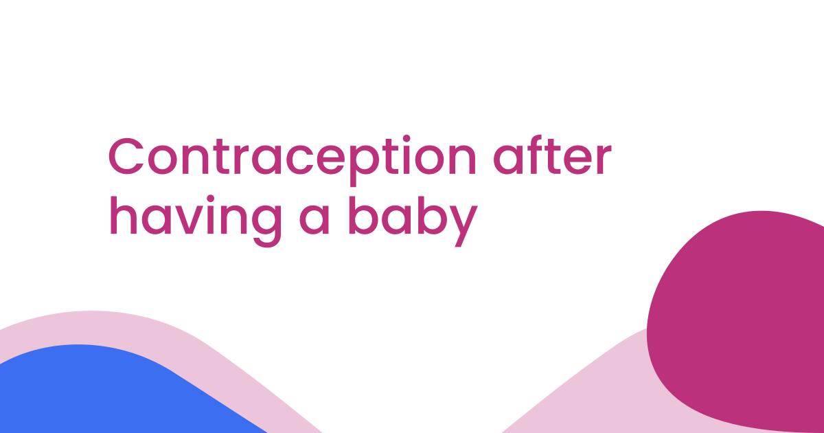 Contraception after having a baby