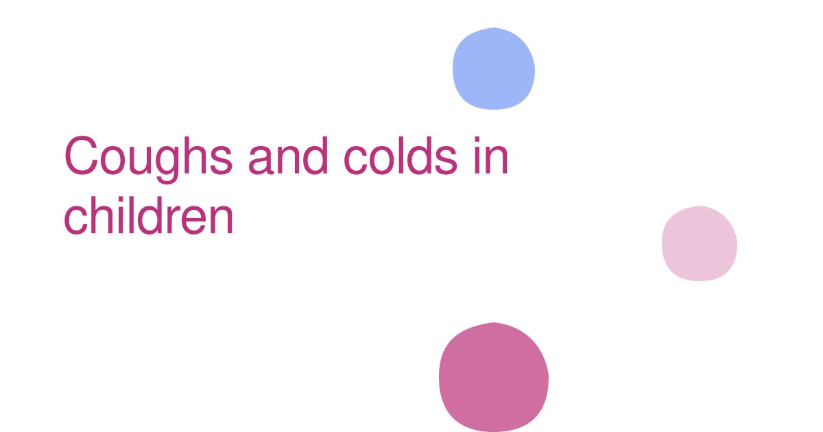 Coughs and colds in children