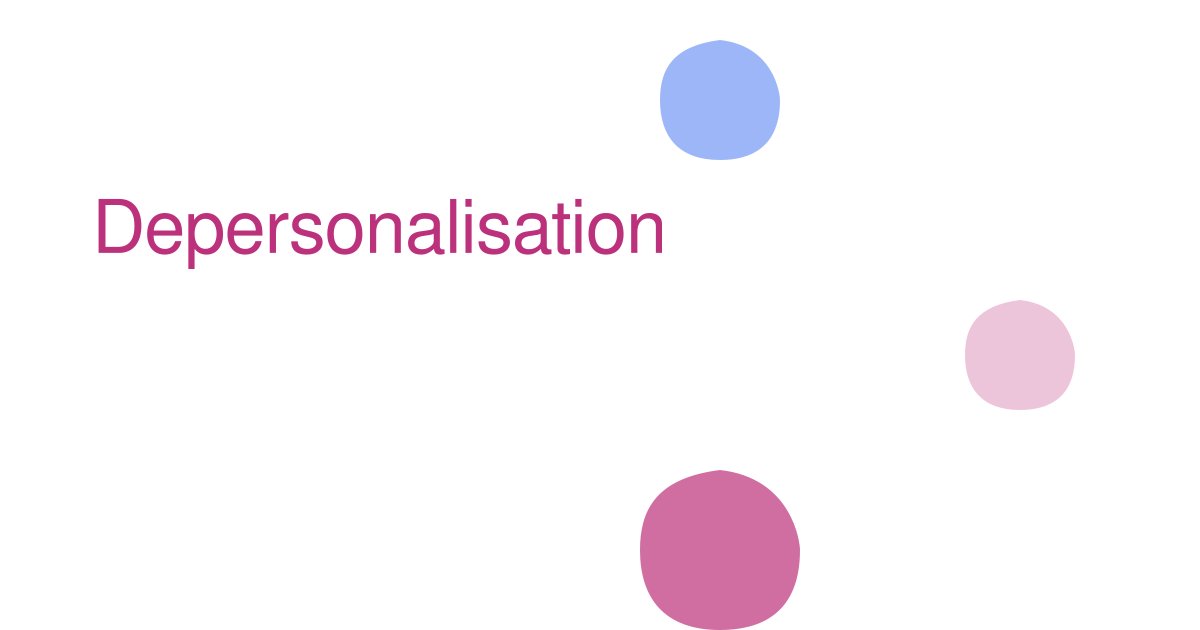 Depersonalisation