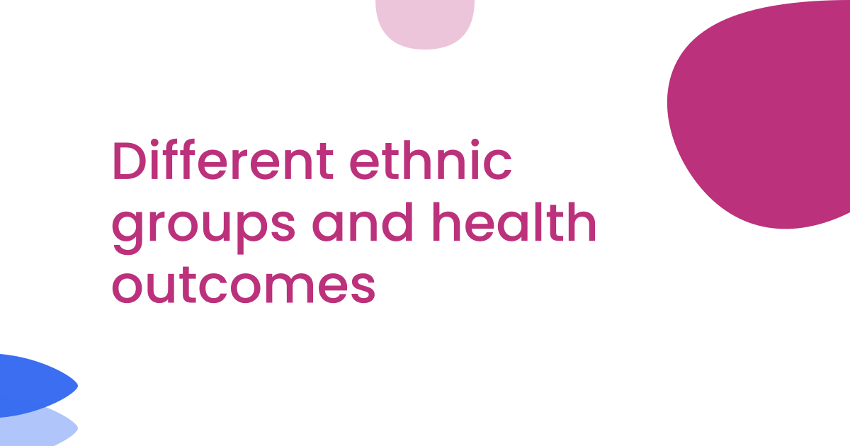 Different ethnic groups and health outcomes