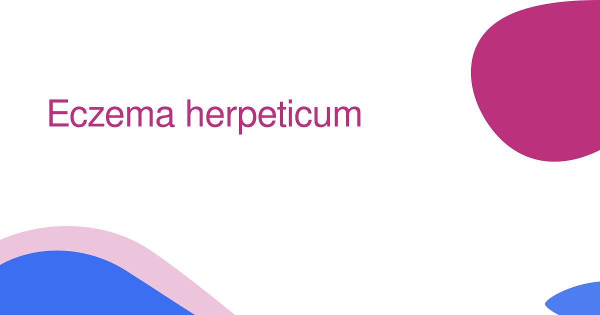 Eczema herpeticum