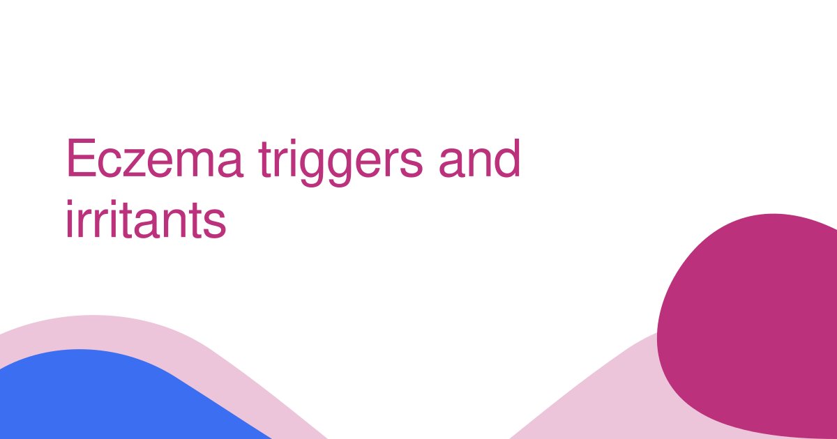Eczema triggers and irritants