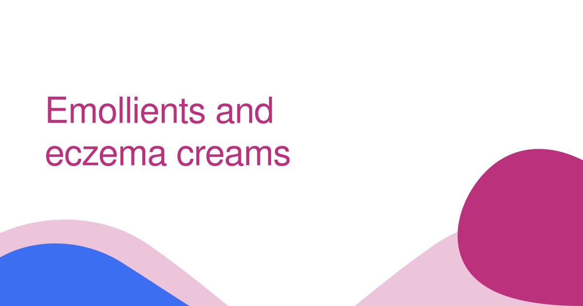 Emollients and eczema creams