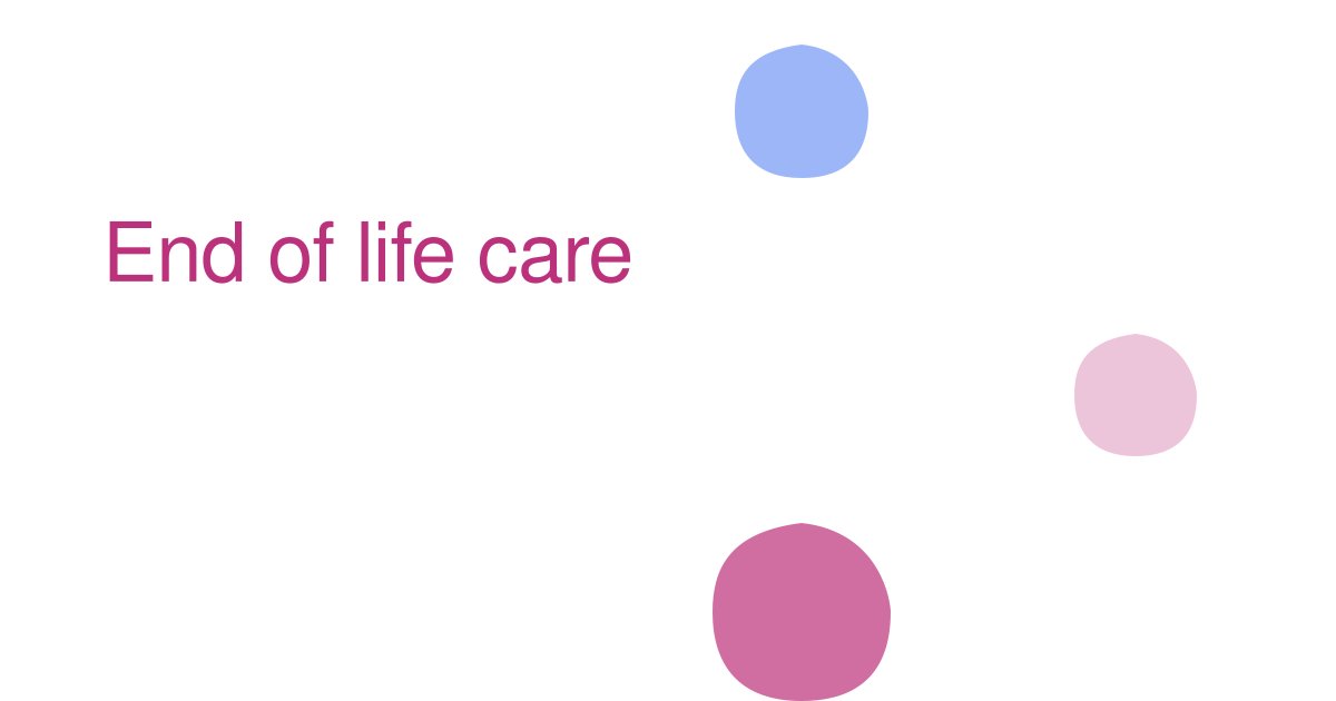 End of life care