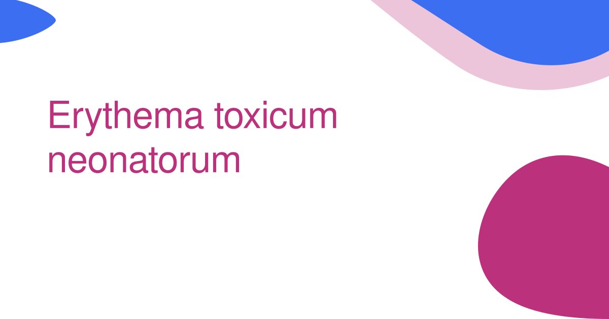 Erythema toxicum neonatorum