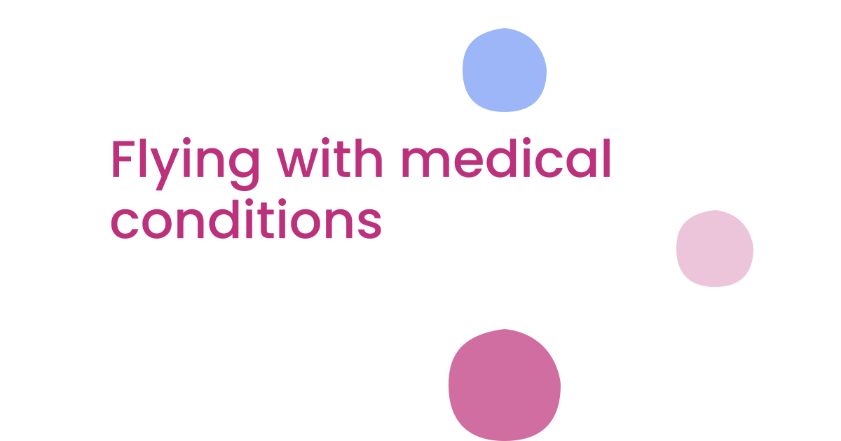 Flying with medical conditions