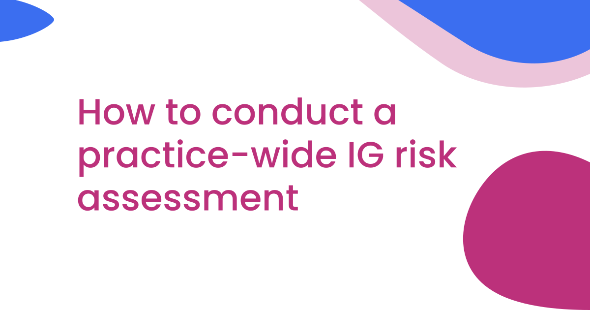 How to conduct a practice-wide IG risk assessment