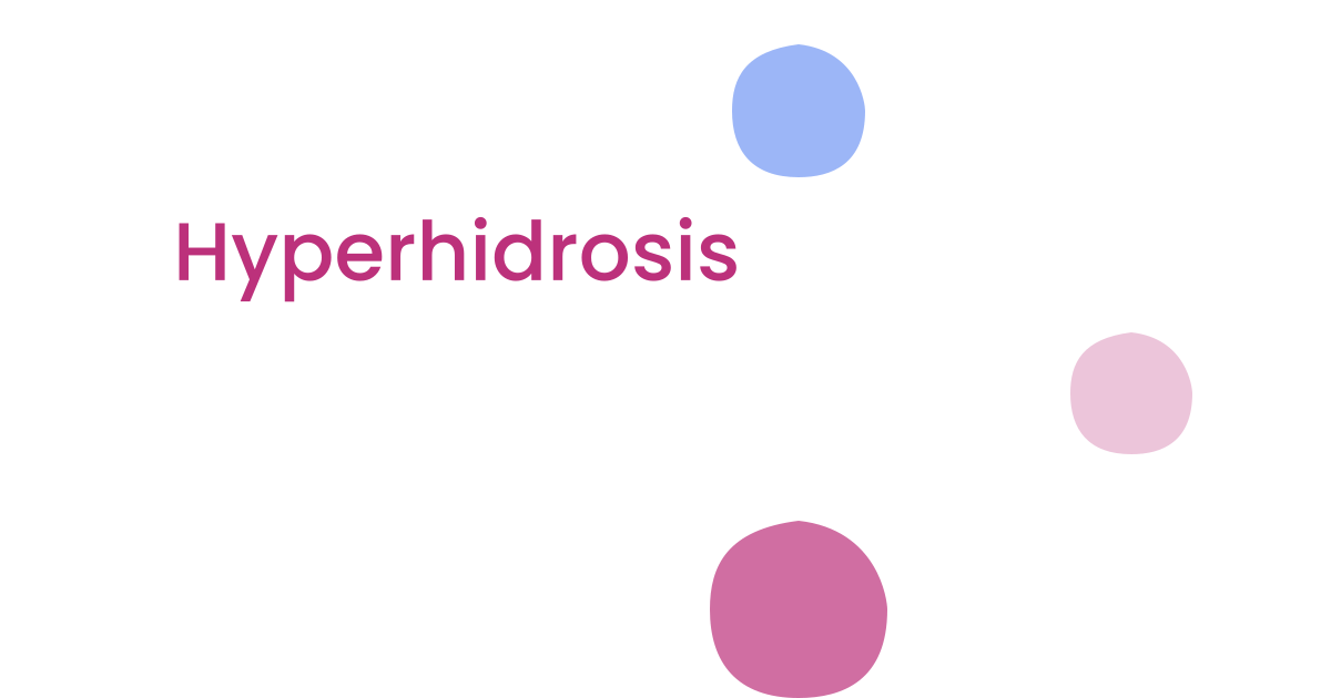 Hyperhidrosis