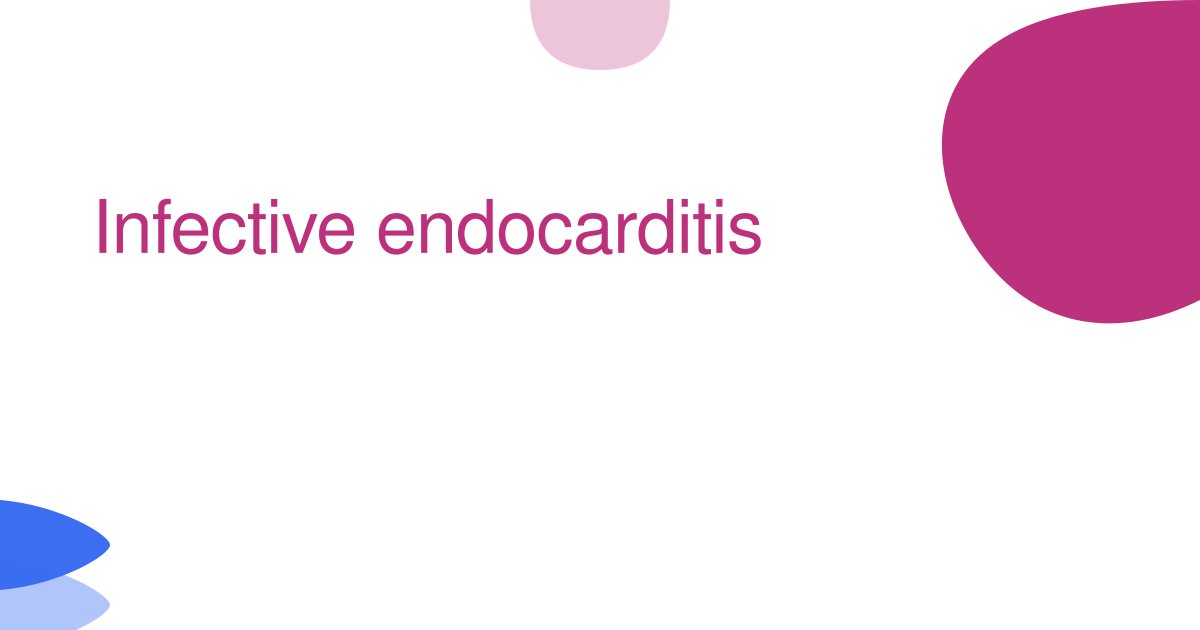 Infective endocarditis