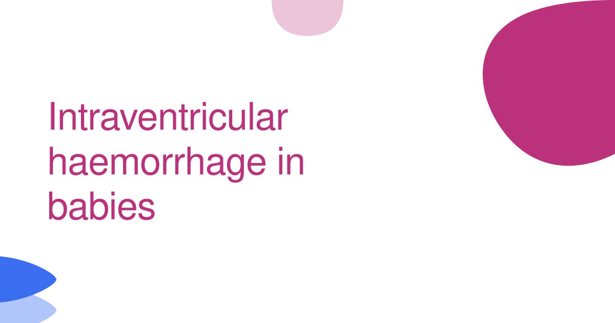 Intraventricular haemorrhage in babies