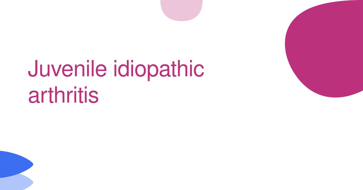 Juvenile idiopathic arthritis