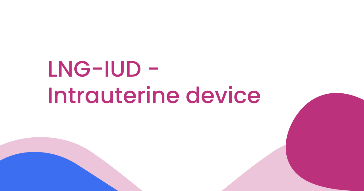 LNG-IUD - Intrauterine device