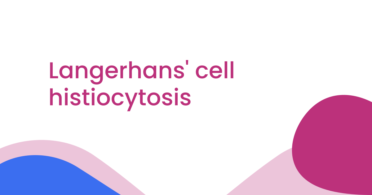 Langerhans' cell histiocytosis