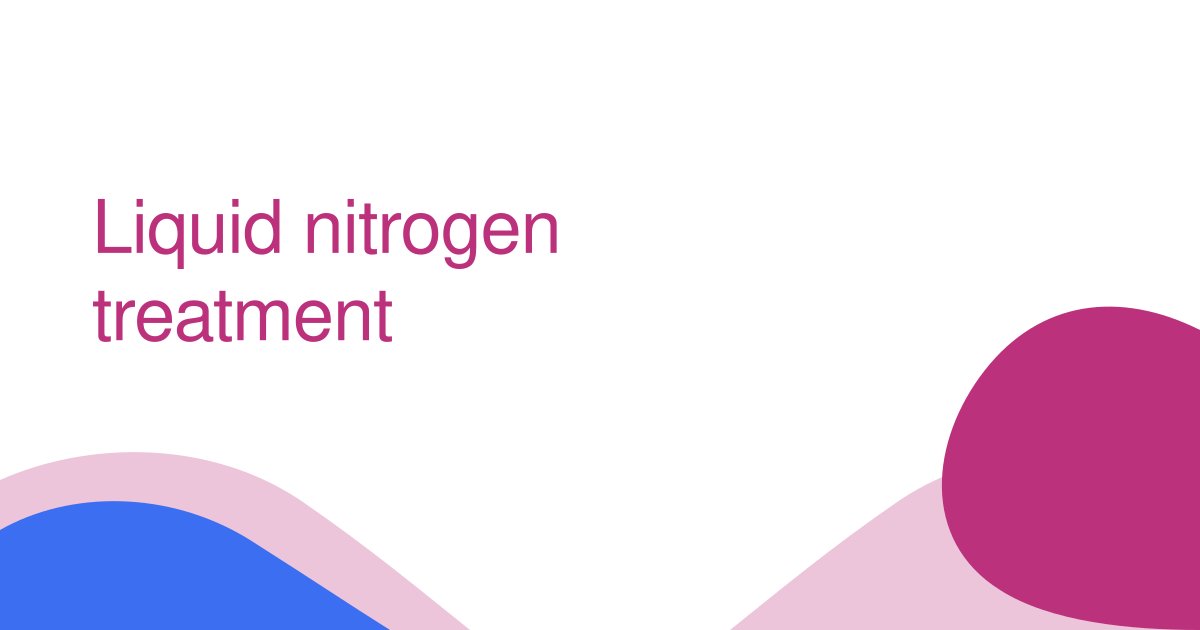 Liquid nitrogen treatment