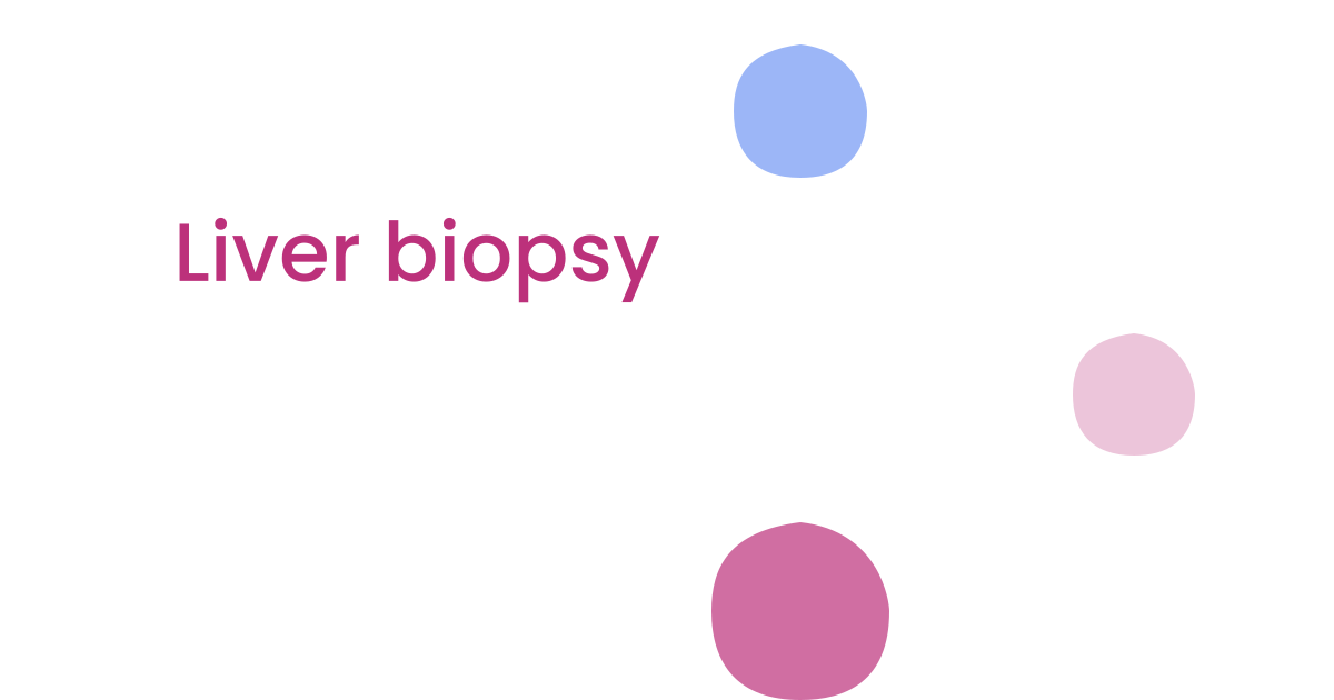 Liver biopsy
