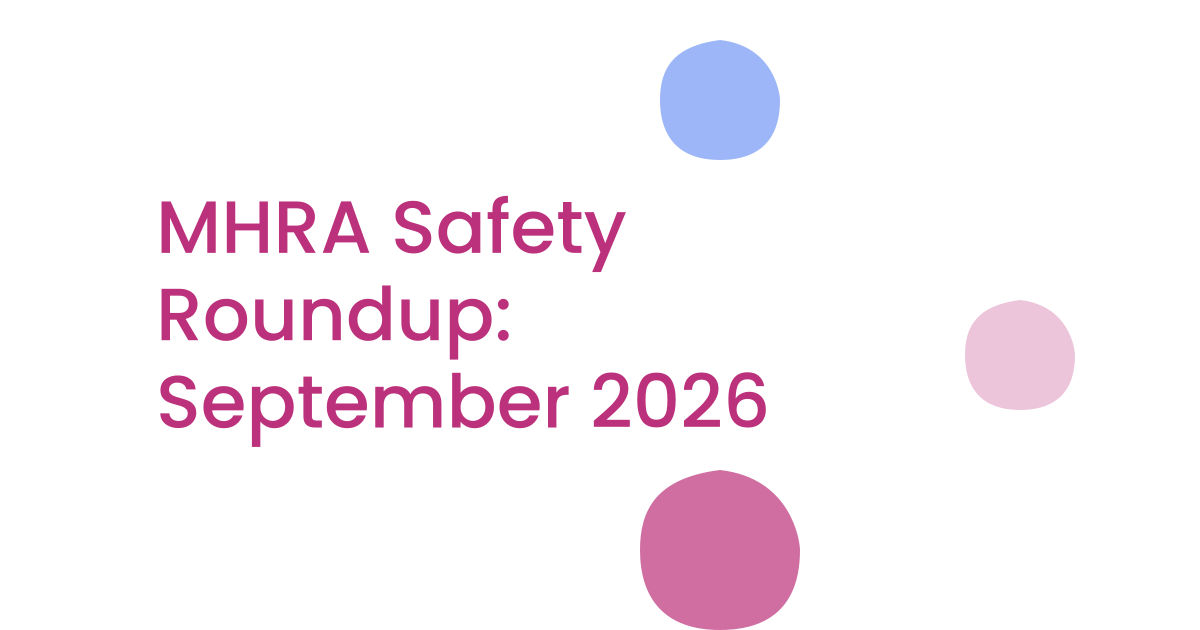 MHRA Safety Roundup: September 2026