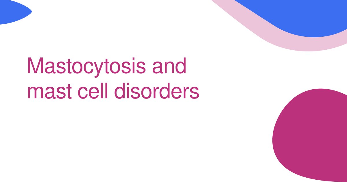 Mastocytosis and mast cell disorders