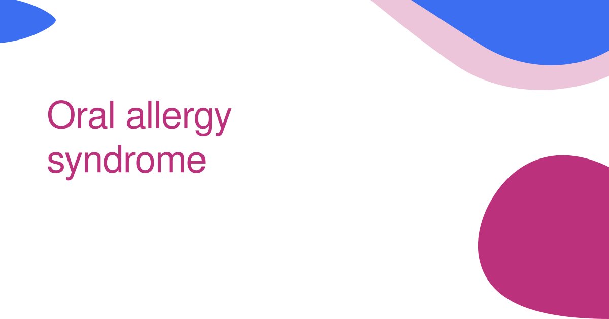 Oral allergy syndrome