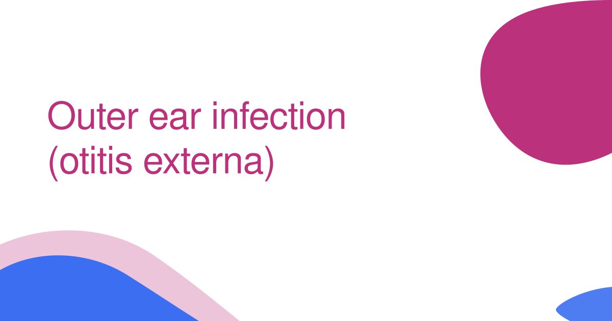 Outer ear infection (otitis externa)