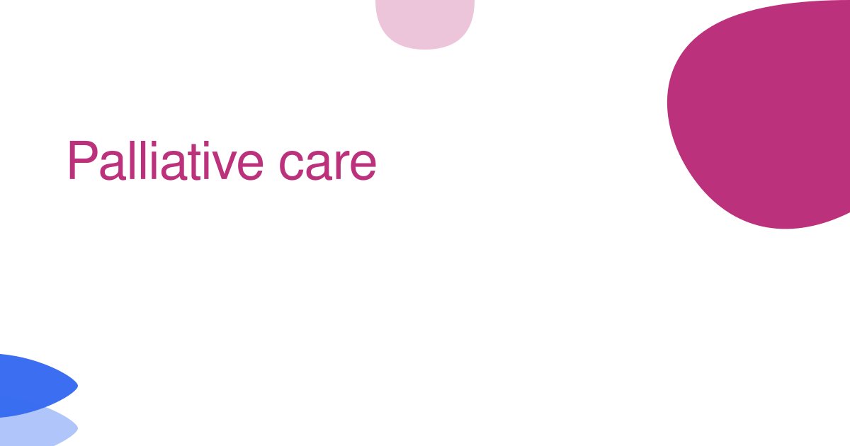 Palliative care
